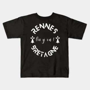 Rennes, France On Y Va! (lets go!) Kids T-Shirt